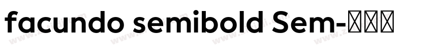facundo semibold Sem字体转换 facundo semibold Sem字体转换
